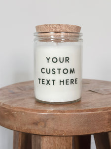 Your Custom Text Soy Candle