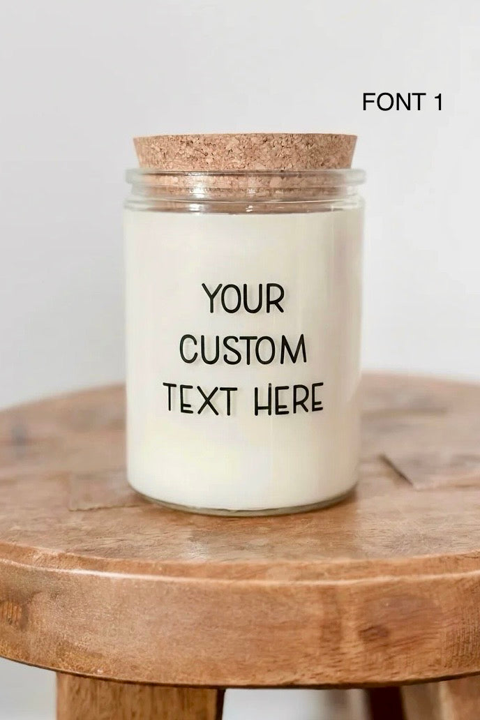 Your Custom Text Soy Candle
